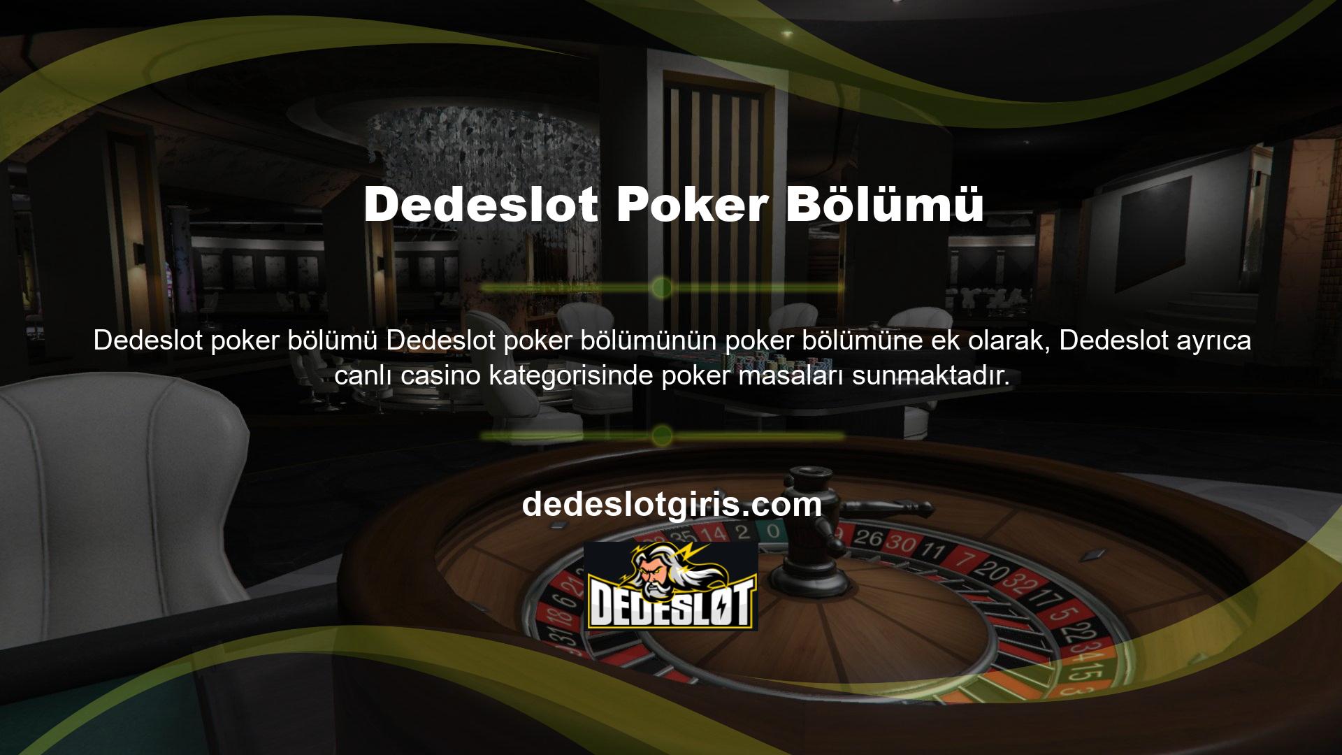 Bu kategoride iki alternatif daha var: Poker ve Texas Hold'em